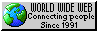 World Wide Web - Connecting people since 1991