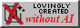 Lovingly Created without AI